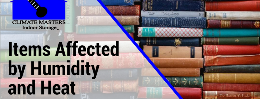Items Affected by Humidity and Heat