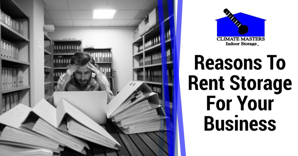 Reasons To Rent Storage For Your Business