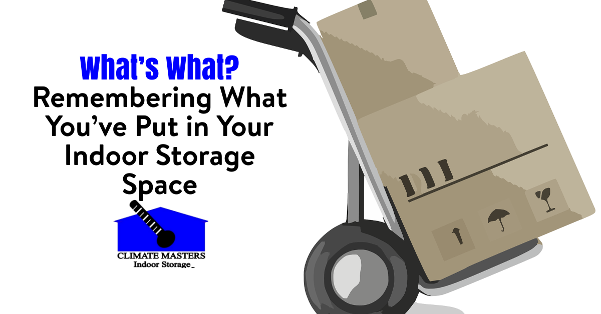 Remembering What You’ve Put in Your Indoor Storage Space