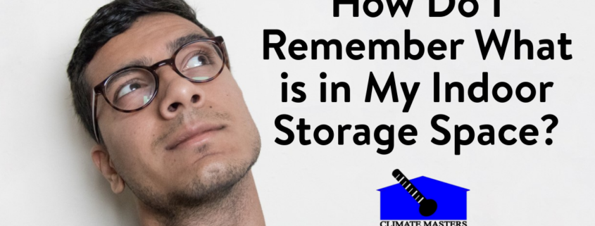 How Do I Remember What is in My Indoor Storage Space?