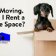 We’re Moving. Should I Rent a Storage Space?