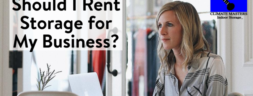 Should I Rent Storage for My Business?