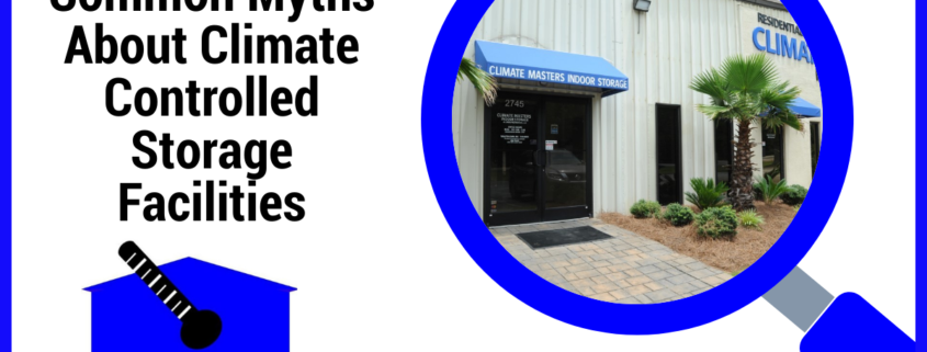 Common Myths About Climate Controlled Storage Facilities