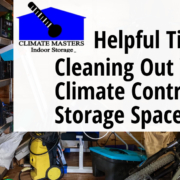 Cleaning Out Your Climate Controlled Storage Space