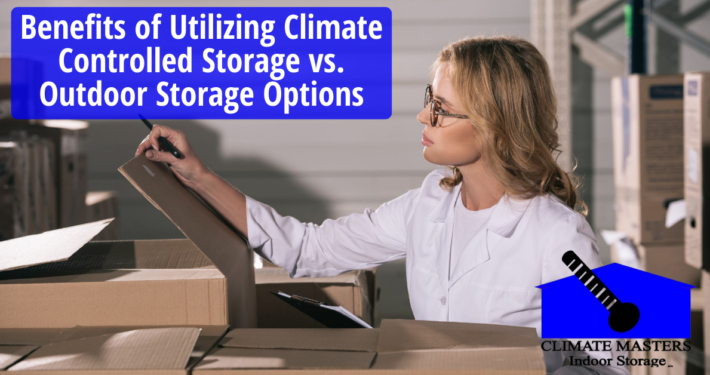 Benefits of Utilizing Climate Controlled Storage