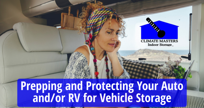 Prepping and Protecting Your Auto and/or RV for Vehicle Storage
