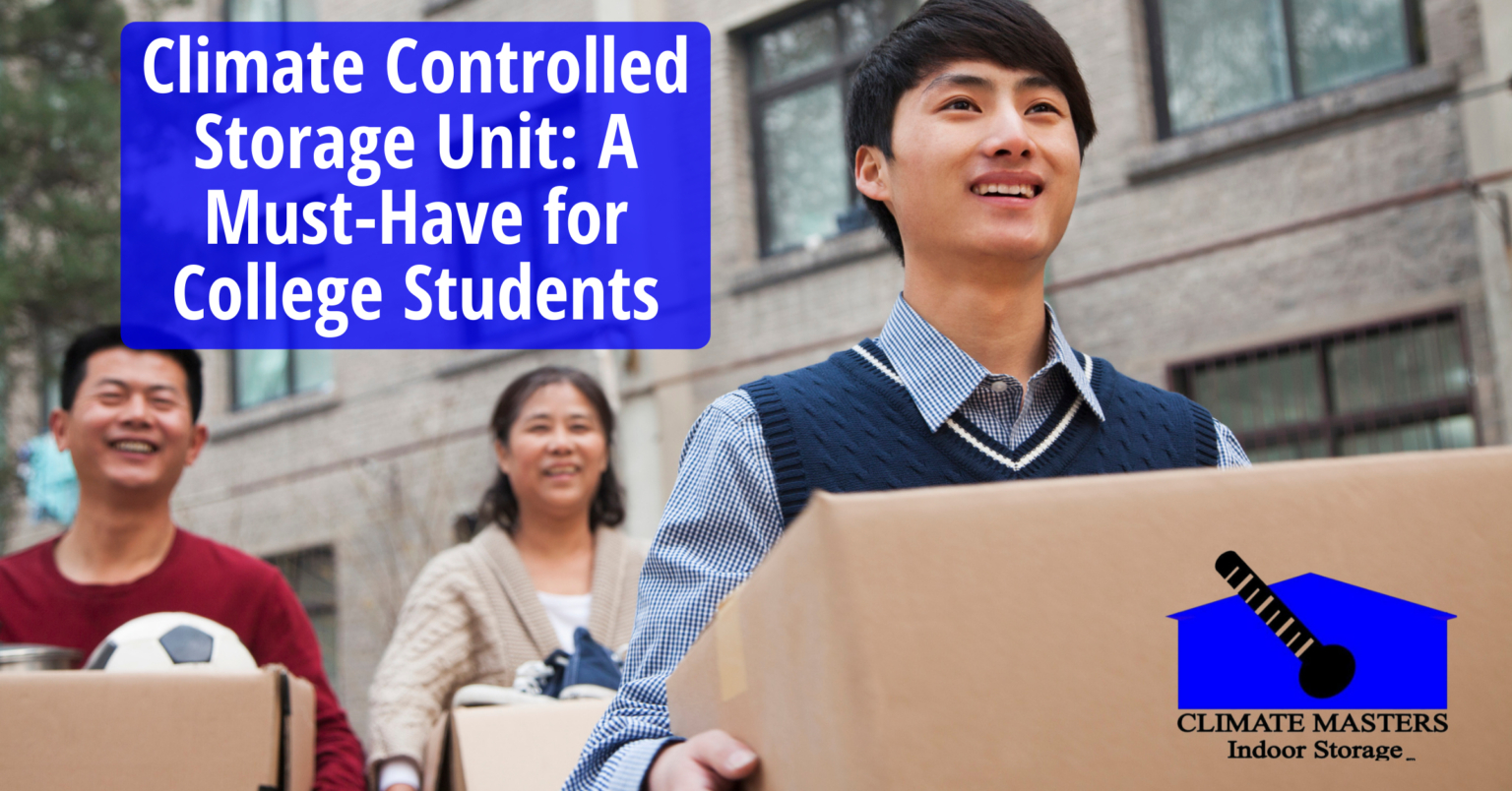 Climate Controlled Storage Unit A MustHave for College Students