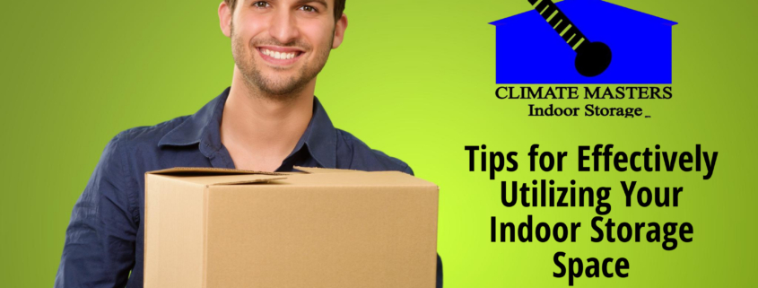 Tips for Effectively Utilizing Your Indoor Storage Space