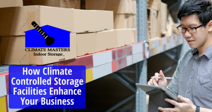 How Climate Controlled Storage Facilities Enhance Your Business