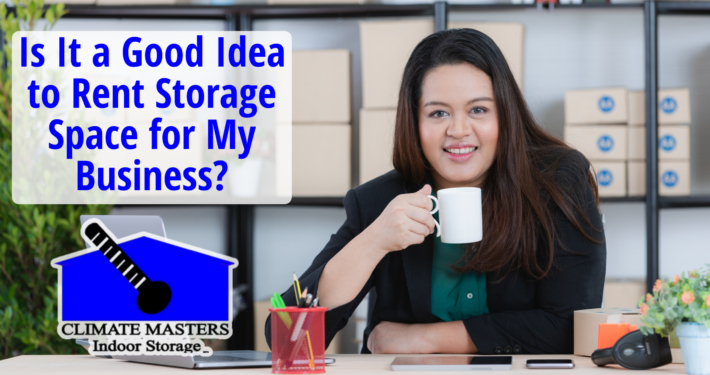 Is It a Good Idea to Rent Storage Space for My Business?