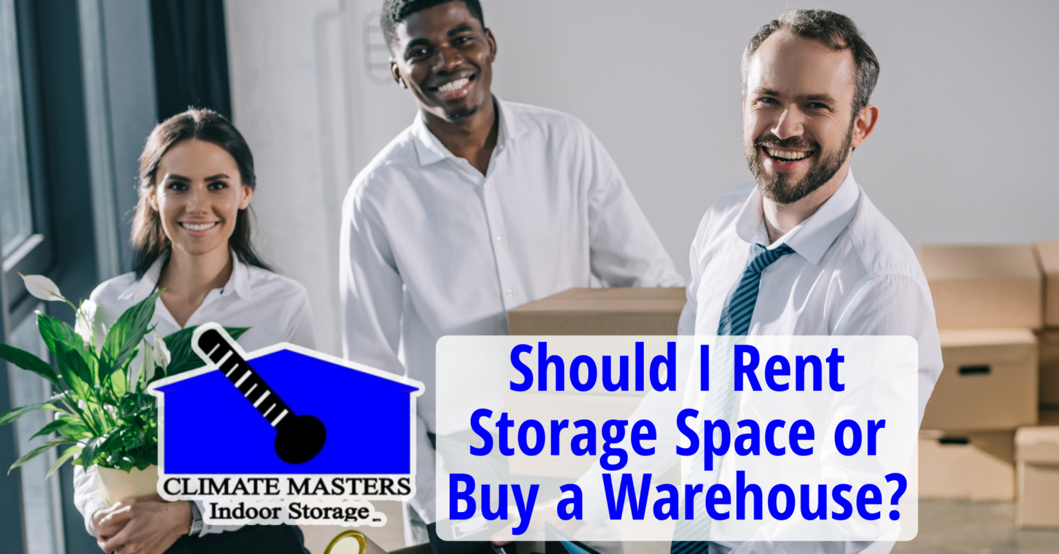 Should I Rent Storage Space or Buy a Warehouse?