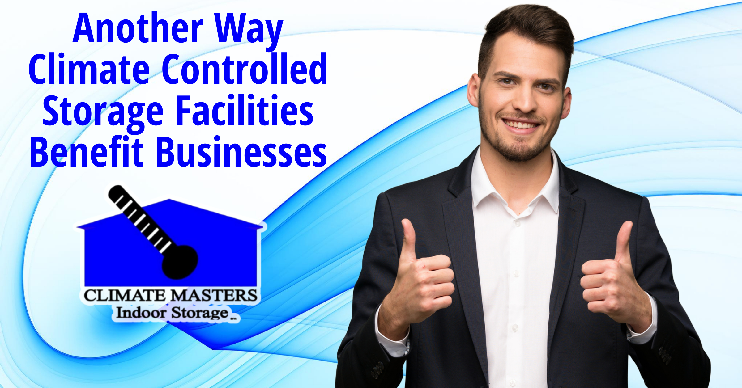 Climate Controlled Storage Facilities Benefit Businesses