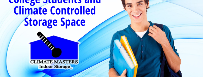 College Students and Climate Controlled Storage Space