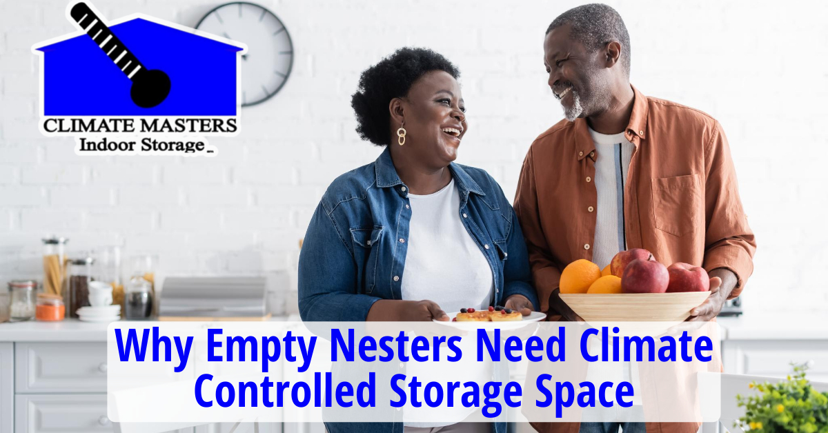 Why Empty Nesters Need Climate Controlled Storage Space