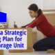 Creating a Strategic Packing Plan for Your Storage Unit