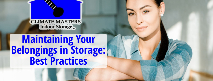 Maintaining Your Belongings in Storage: Best Practices