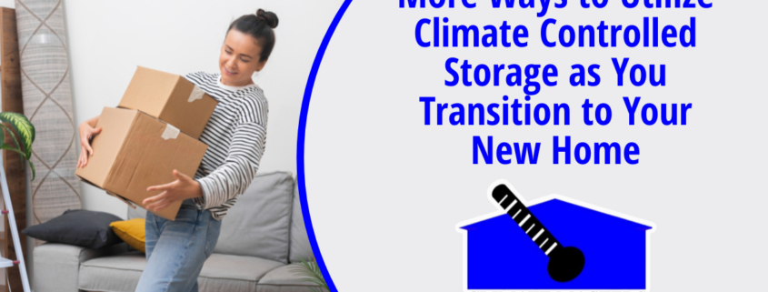 More Ways to Utilize Climate Controlled Storage