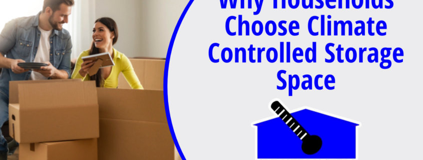 Why Households Choose Climate Controlled Storage Space