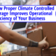 How Proper Climate Controlled Storage Improves Operational Efficiency