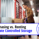 Purchasing vs. Renting Climate Controlled Storage Space