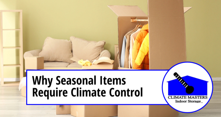 Why Seasonal Items Require Climate Control