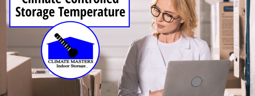 Climate Controlled Storage Temperature